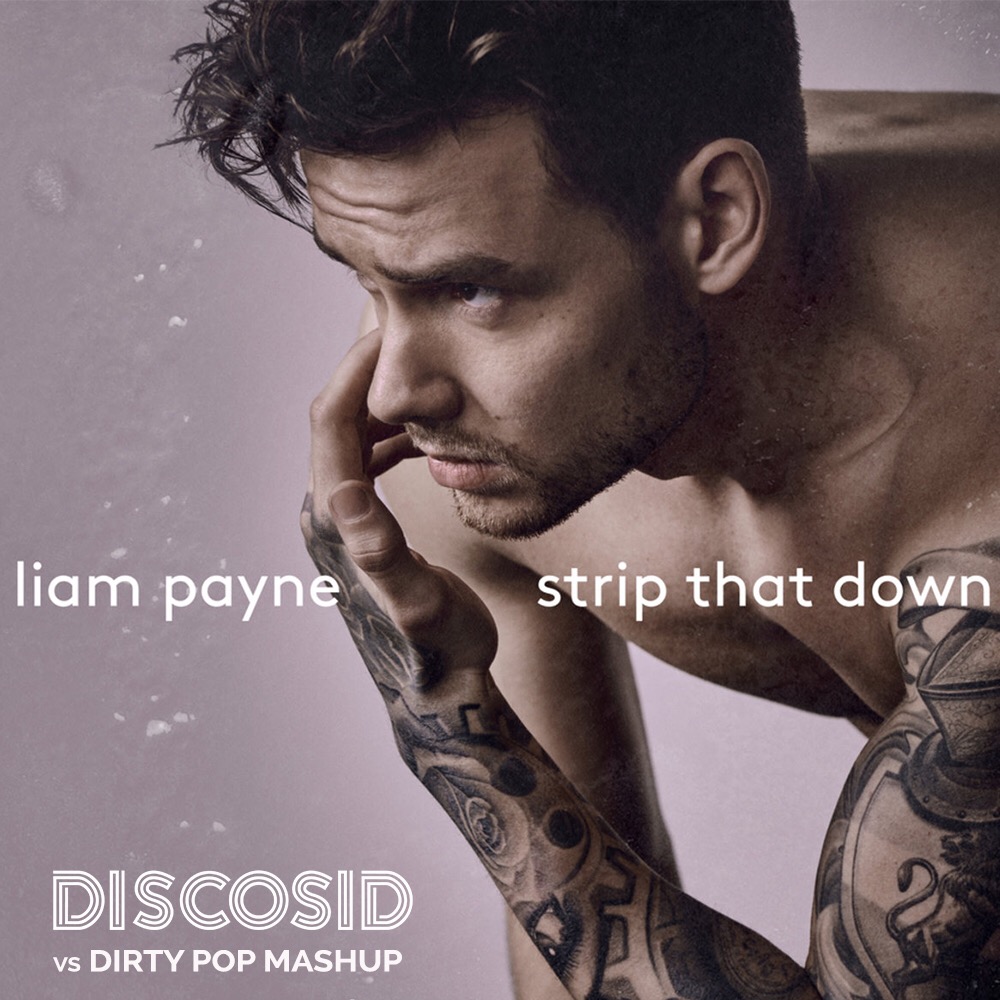 Liam Payne Feat Quavo - Strip That Down (Discosid Vs Dirty Pop)